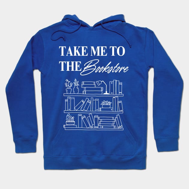 Take me to the bookstore Hoodie by CoconutCakes